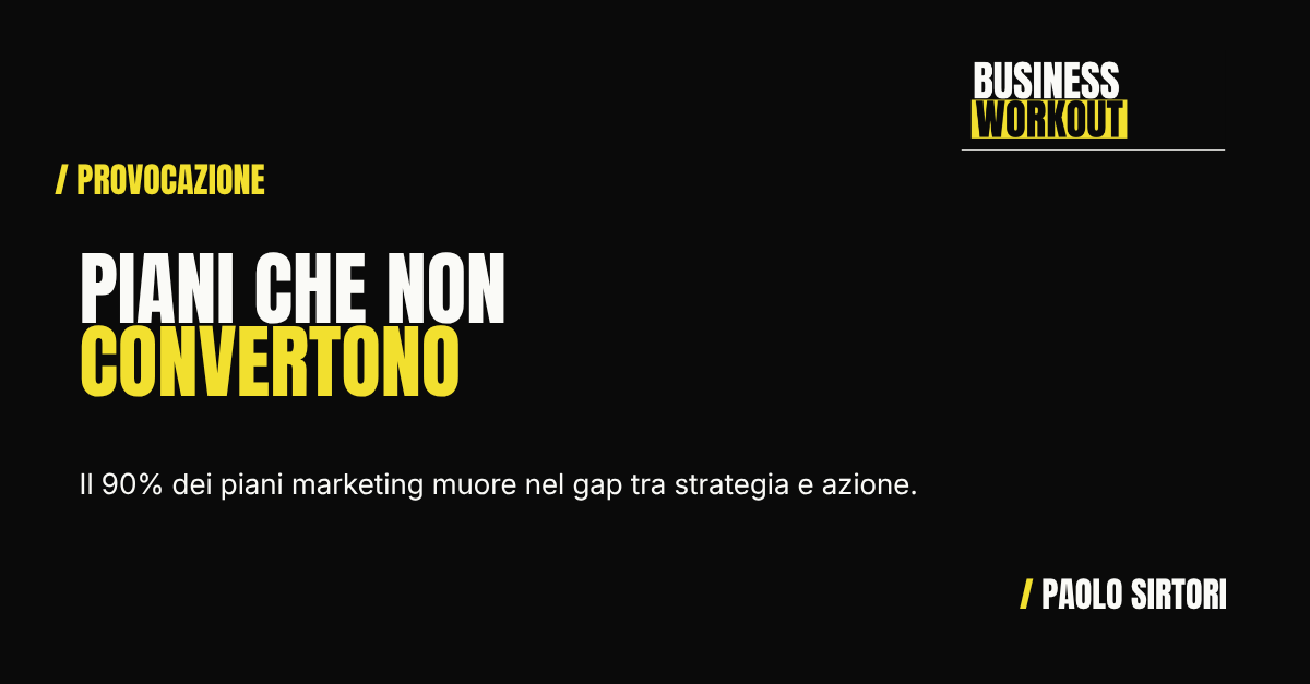Gap strategia esecuzione: perche i piani marketing non convertono — Business Workout